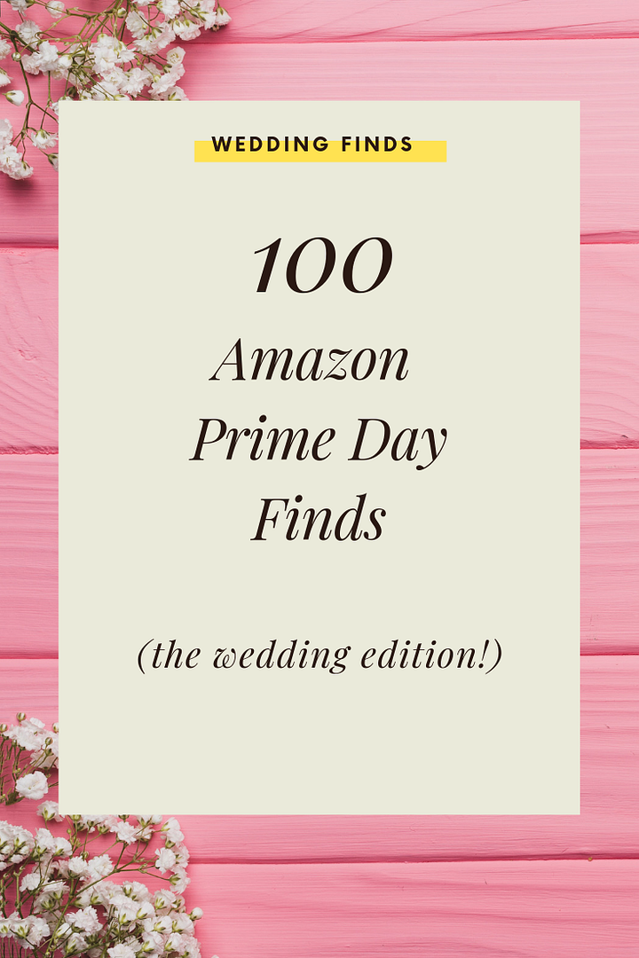 100 Amazon Prime Day Wedding Finds The Perfect Palette